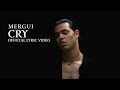 Mergui - Cry (Official Lyric Video)