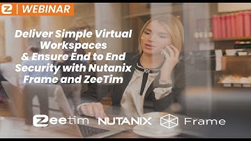 Nutanix Frame and ZeeTim Endpoint Thin Clients Webinar