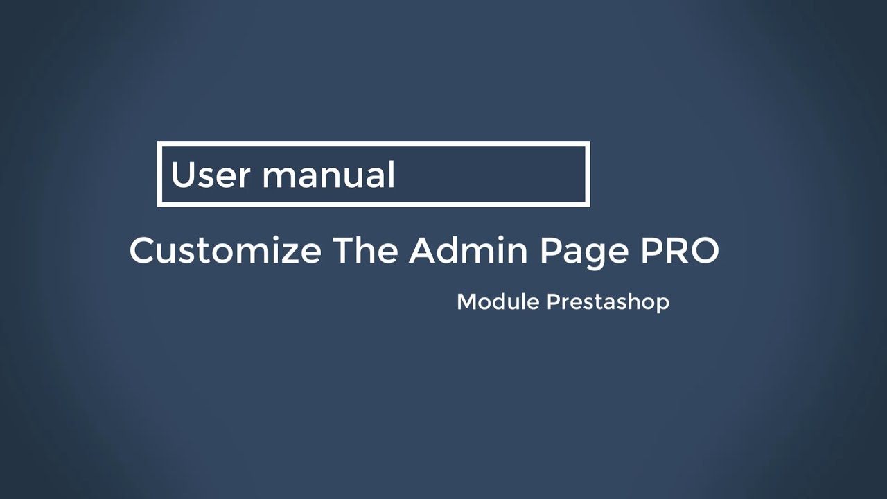 Prestashop Customize The Admin Page PRO Module - YouTube