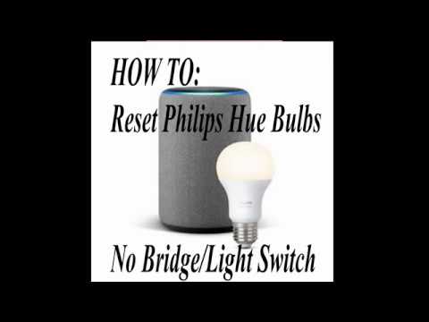factory reset philips hue bulb with no hue bridge or hue light switch youtube