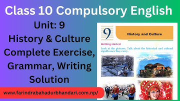 Class 10 Compulsory English Unit 9 History and Culture Complete Exercise Solution, Grammar,
