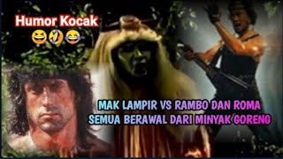 Mak Lampir VS Rambo and Roma, It All Started with Cooking Oil