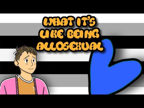 What It's Like Being Allosexual - YouTube