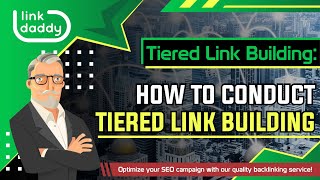 Tiered Link Building - How to Conduct Tiered Link Building
