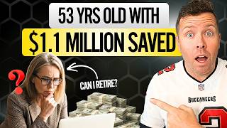 53 With $1.1M Saved… Am I Ready to Retire?
