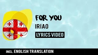 Georgia Eurovision 2018: For you - Iriao [Lyrics] Inc. English translation! chords