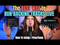 What Is The BEST WAY To Run BACKING TRACKS? Methods/Setup/Pros&amp;Cons