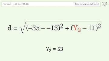 Find the distance between two points p1 (-13,11) and p2 (-35,53): Step-by-Step Video Solution