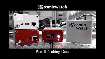 CosmicWatch (v3) -- Part II: Taking Data