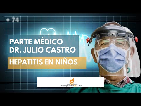 Parte Médico con el Dr. Julio Castro ll Ep. 13 Alerta mundial ante la hepatitis en niños