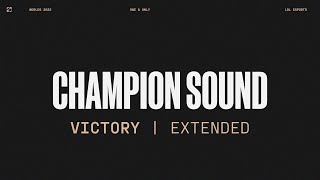 Worlds 2022 | Victory | Champion Sound | Extended Version