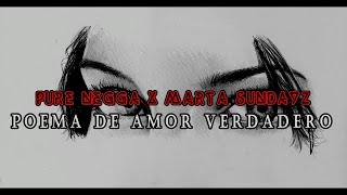 Pure Negga x Marta Sundayz - Poema de Amor Verdadero | LETRA
