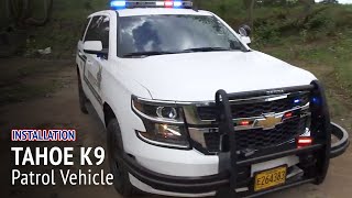 Tahoe K9 Vehicle Installation