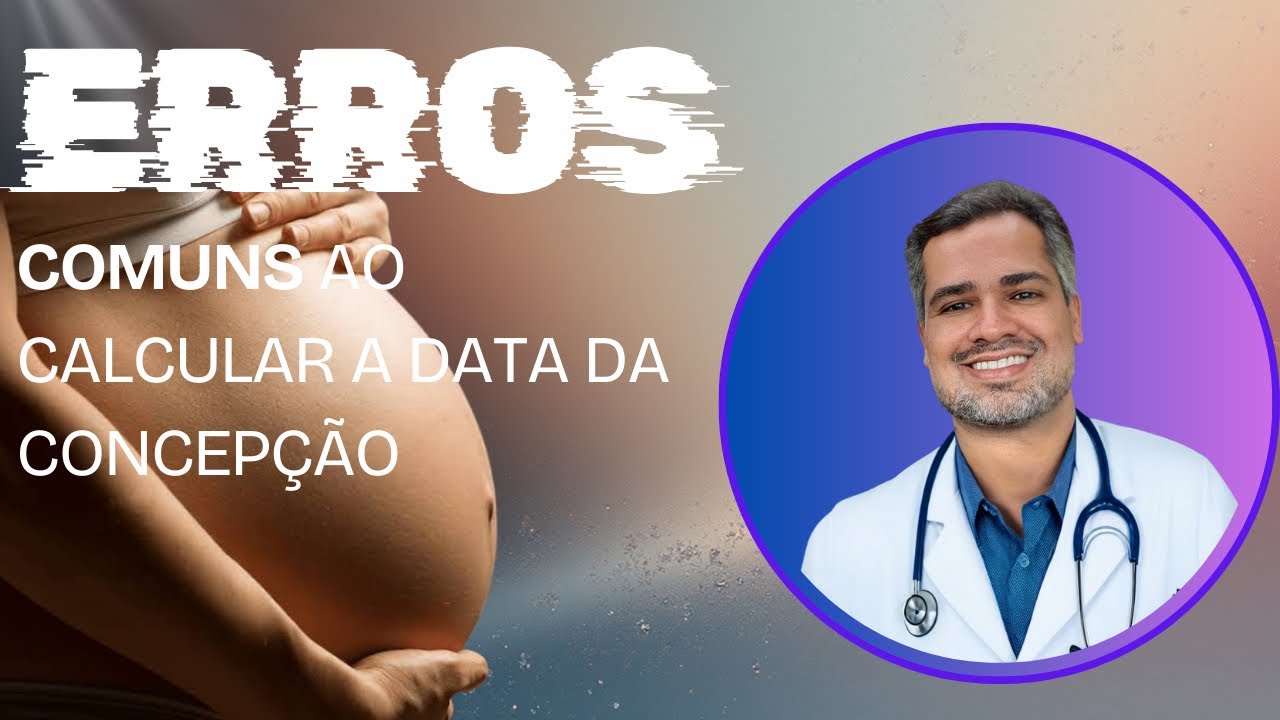 Data da concepção, erros comuns que você comete ao tentar calcular quando engravidou. 