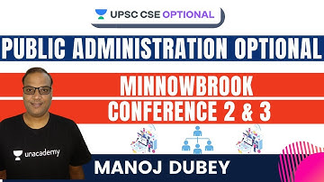 L94: Minnowbrook Conference 2 & 3 | Public Administration | UPSC CSE/IAS 2021
