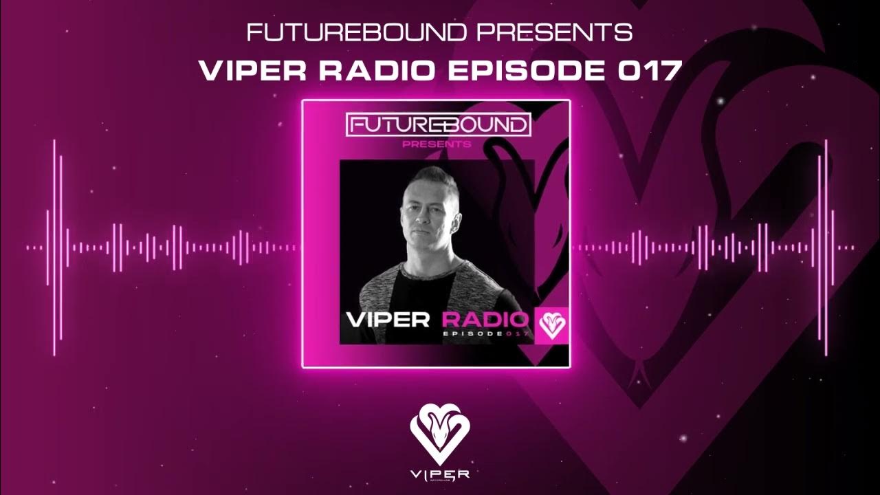 Viper Radio Episode 017 YouTube