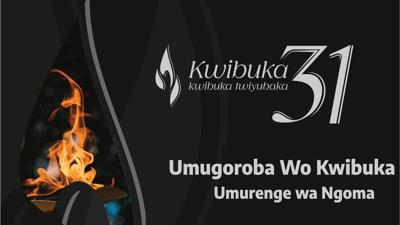 Umugoroba wo Kwibuka Ku nshuro ya 31 jenoside yakorewe abatutsi 1994 ...
