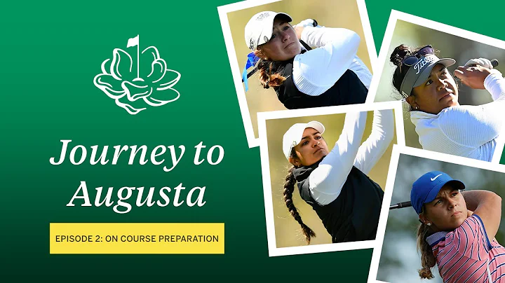 Journey to Augusta | Episode 2: On Course Preparat...