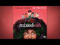 Mariah carey  in the mix from mixedish