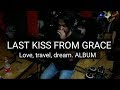 Lentera  last kiss from grace music