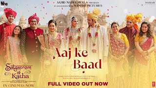 Video thumbnail of "Aaj Ke Baad (Full Video) SatyaPrem Ki Katha | Kartik, Kiara | Manan, Tulsi K |Sameer, Sajid N, Namah"