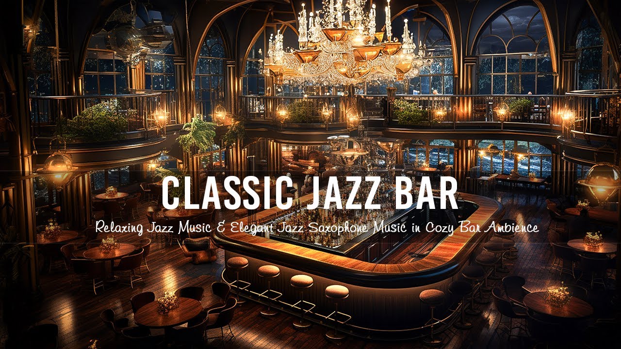 Classic Jazz Bar 🍷 Tender Calm Saxophone Jazz Music & Night City in ...