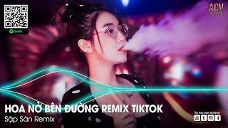 Hay Lâu Lâu Em Quên Gọi Nhầm Tên Anh Đi Remix - Hoa Nở Bên Đường | Nonstop Remix 2024 Hot TikTok