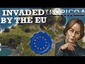 Getting Invaded by the EU thanks to Article 13 - Tropico 6 Full Game