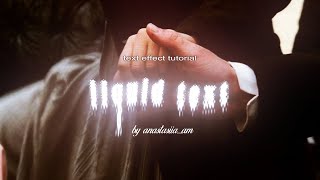 liquid text effect in alight motion || tutorial