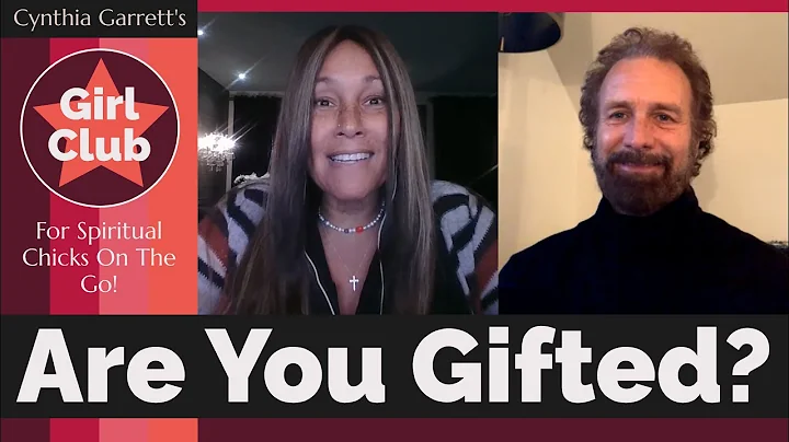 ARE YOU GIFTED? (Cynthia Garrett's GIRL CLUB)