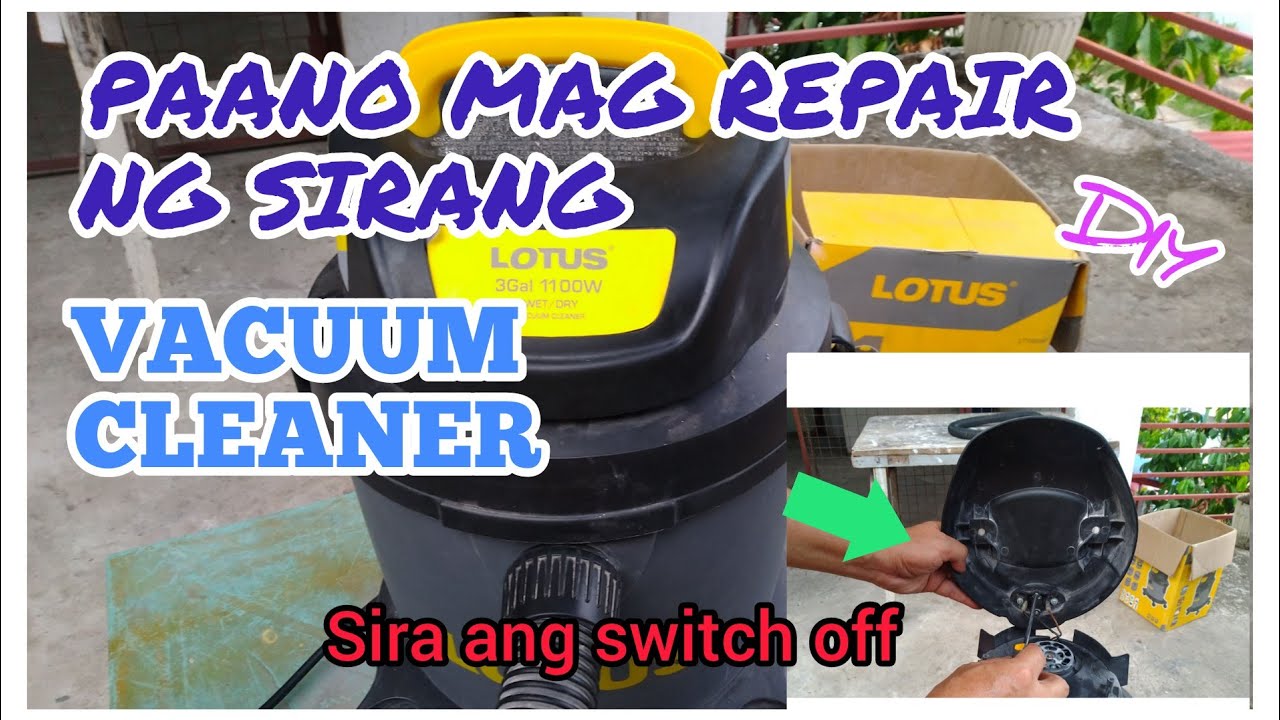 Paano mag repair ng sira na vacuum cleaner hindi gumagana ang switch