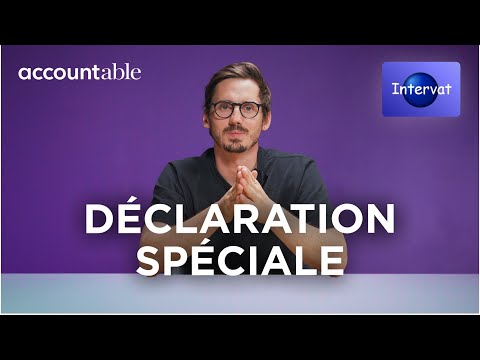 Qu’est-ce que la DÉCLARATION SPÉCIALE à la TVA ?