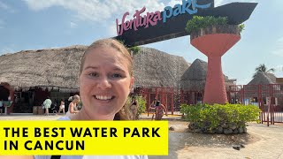 Ventura Park. The best water park in Cancun Mexico by Ana Way 150 views 4 weeks ago 8 minutes, 6 seconds