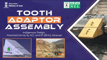 Indigenous Development of Tooth-Adaptor Assembly — a key part of the Dragline Bucket