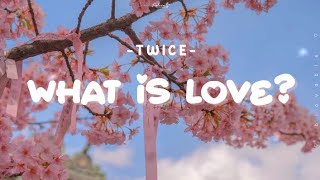 [LIRIK INDO] TWICE - What is Love || BLOVABLE's Lyrics