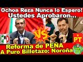 Dip.NOROÑA no se Aguanto! le Dijo al PRIAN "Ustedes Aprobaron Reforma de PEÑA a Puro BILLETAZO!!