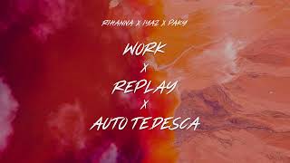 WORK x AUTO TEDESCA x REPLAY (SAMUELE BRIGNOCCOLO MASHUP)