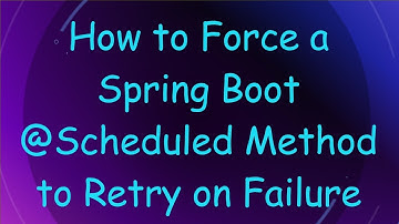 How to Force a Spring Boot @ Scheduled Method to Retry on Failure