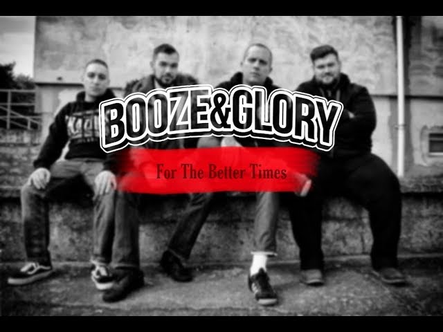 Booze u0026 Glory - For the Better Times ( lyrics ) class=