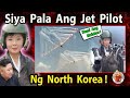 🔴 SIYA  PALA  ang  BA-BA-ENG  JET  Pilot  Ng  NORTH KOREA !