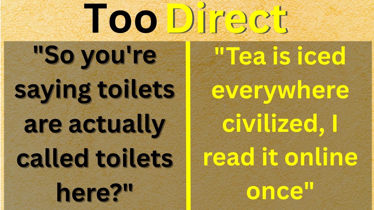 When American Ego Crushes By UK's Brutal Directness