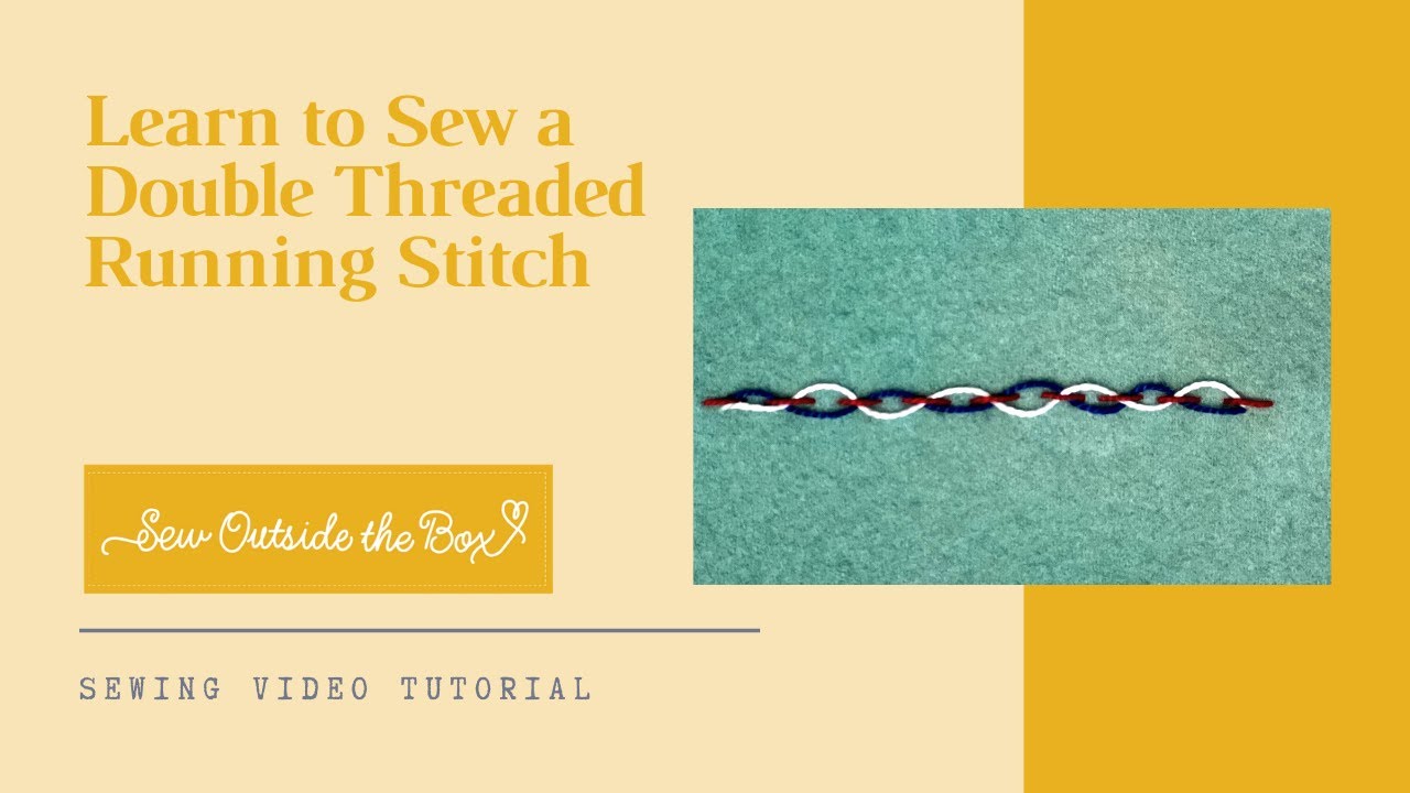 Double Threaded Running Stitch