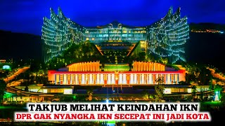 Download Lagu THE IKN IS VERY BEAUTIFUL❗️The House of Representatives Was Surprised to See the IKN's Beauty Com... MP3