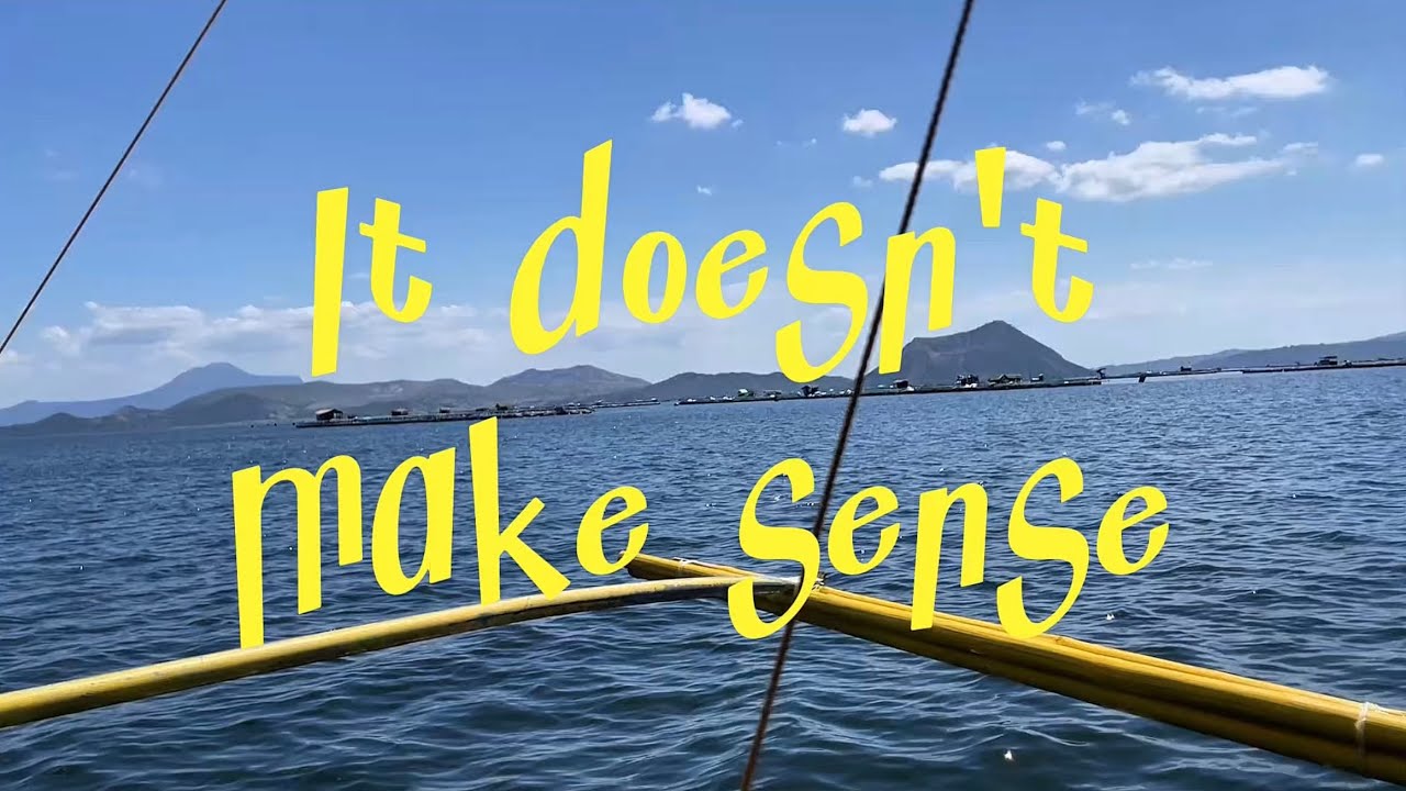 It Doesn't Make Sense (A Reminder to Let Go)