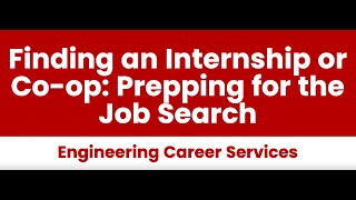 Finding an Internship or Co-op: Prepare