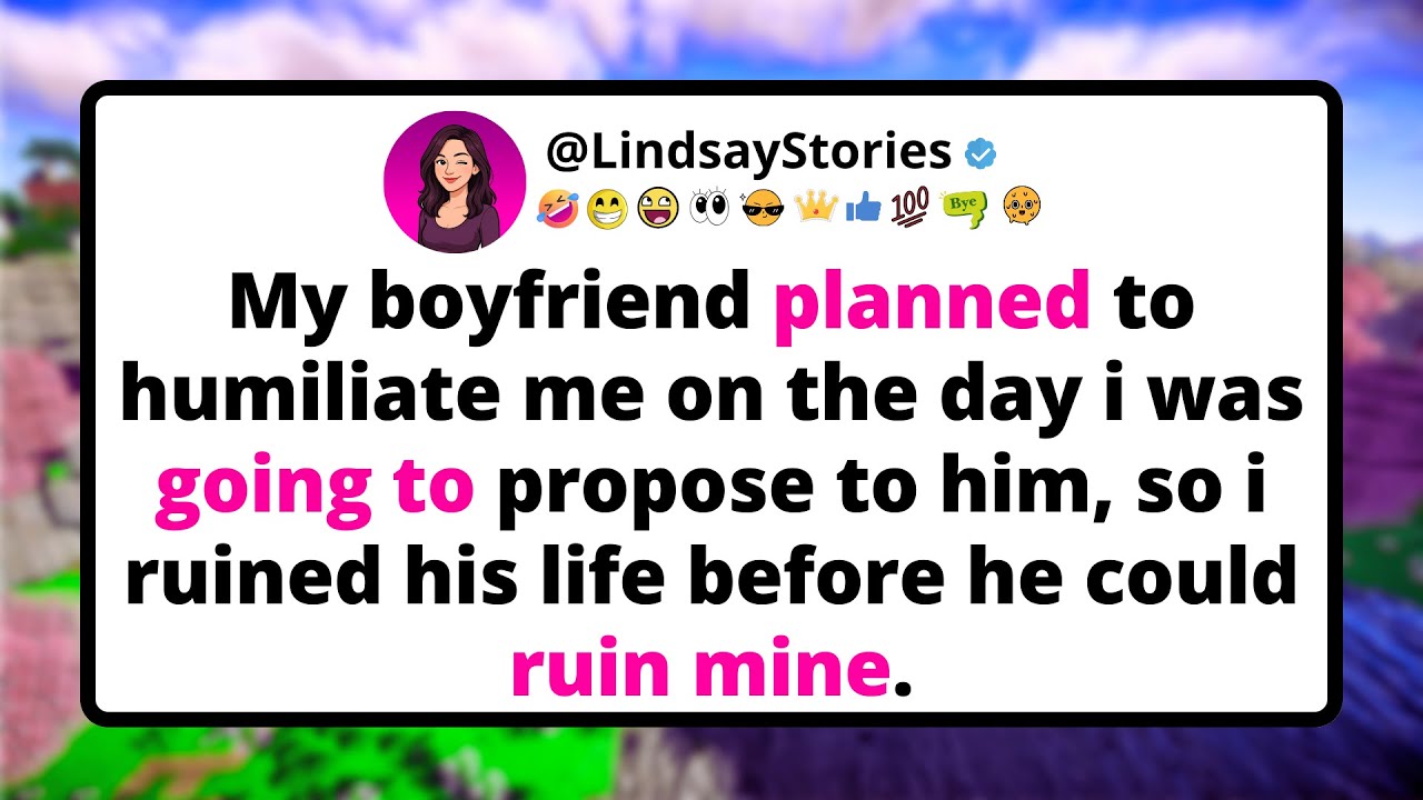 My BOYFRIEND planned to humiliate me on the day i was going to propose to him, so i ruined his life.