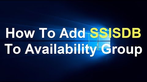 How To Add SSISDB To Availability Group | MS SQL SERVER 2019