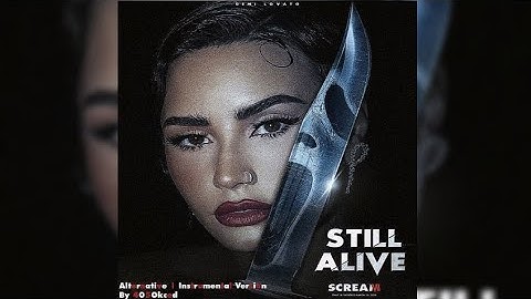 Demi Lovato - Still Alive (Alternative Version) 1 Hour
