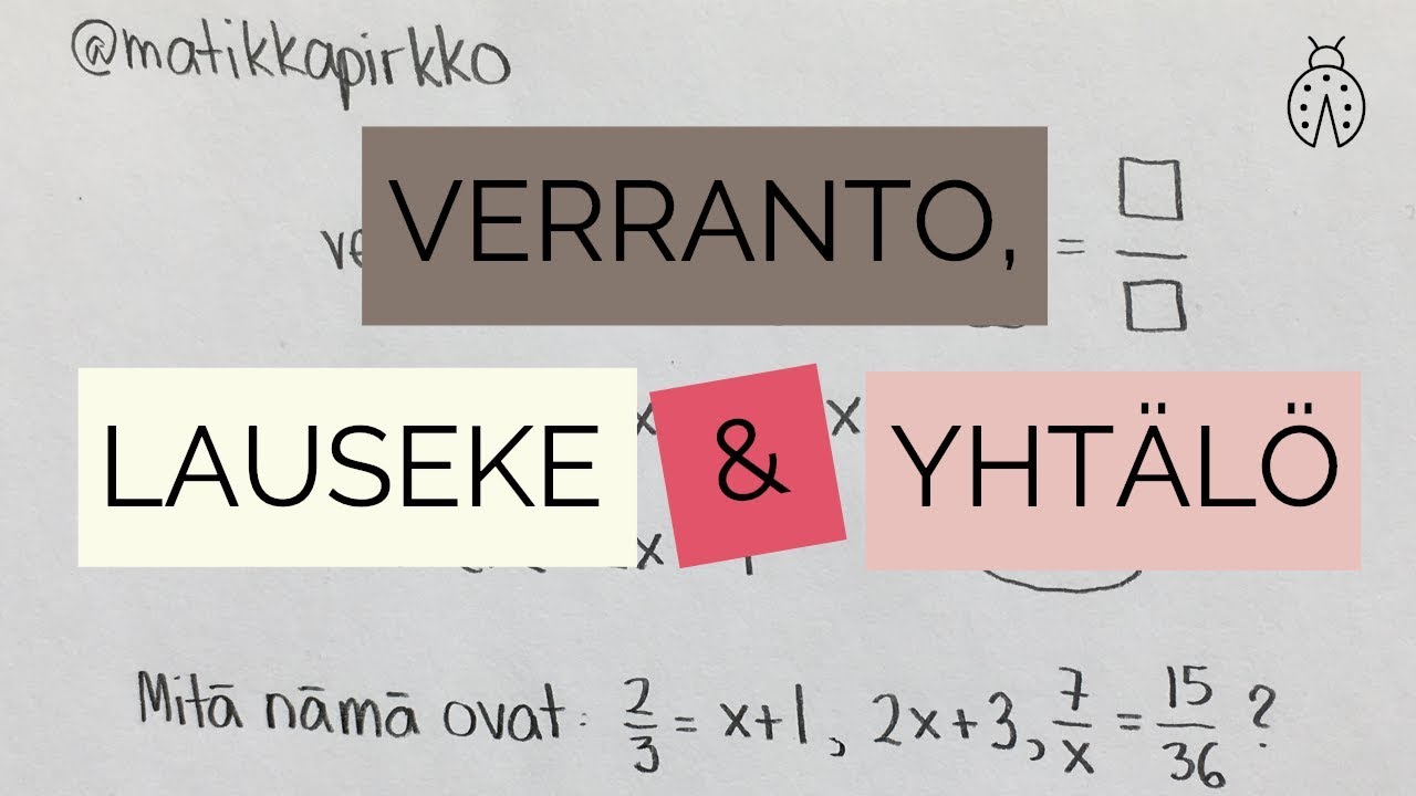 Verranto, lauseke ja yhtälö 💁 // Matikkapirkko