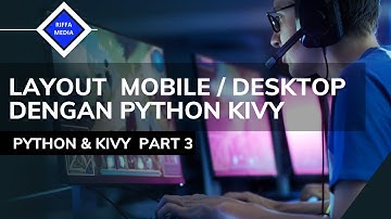 Python Kivy #3 | Layout Kivy | Belajar Python Gui Tutorial Bahasa Indonesia Untuk Aplikasi Android